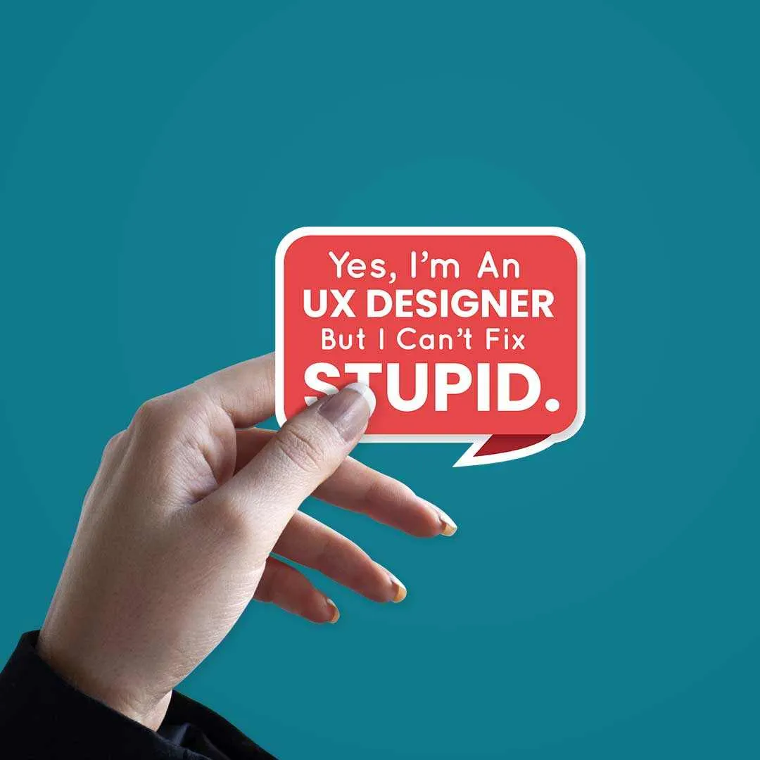 But I can't fix STUPID Sticker